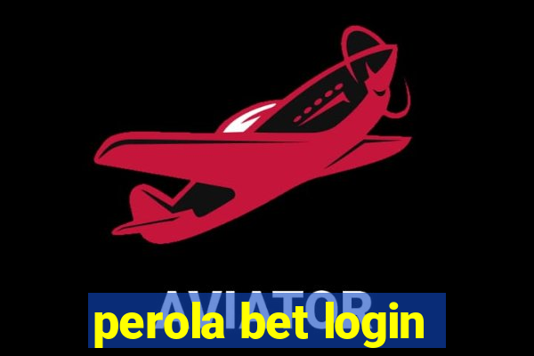 perola bet login